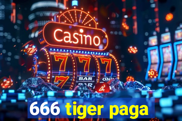 666 tiger paga